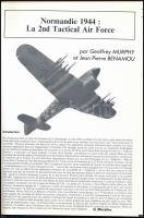 Geoffrey Murphy-Jean Pierre Benamou: Normandie 1944: Le 2nd Tactical Air Force. hn.,1989, Ed. Heimda...
