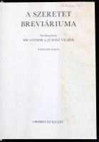 A szeretet breviáriuma. Szerk.: Sík Sándor, Juhász Vilmos. Bp.,1991.,Orpheusz. Egészoldalas színes i...
