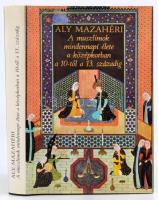 Aly Mazahéri. A muszlimok mindennapi élete a közékorban a 10-től a 13. századig. Ford.: Fridli Judit. A verseket Nádasdy Ádám fordította. Bp.,1989, Európa.