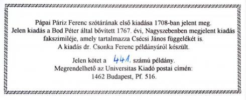 Pápai Páriz Ferenc: Dictionarium Latino-Hungaricum et Hungarico-Latino-Germanicum. Bp.,1995, Univers...
