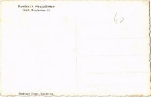 Kovászna, Covasna; Iparvasút Kovászna és Komandó között. Kovászna visszatérése 1940. szeptember 13. ...