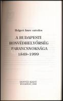 Helgert Imre: A Budapesti Honvédhelyőrság parancsnoksága 1849-1999. Bp., 2000. Honvéd kiadó. Kétnyel...