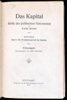 Karl Marx: Das Kapital. Kritik der politischen Oekonomi. I. Band. Stuttgart, 1914, J. H. W. Dietz Na...