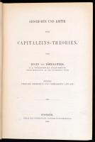 Eugen von Böhm-Bawerk: Capital und Capitalizins. Erste Abtheilung: Geschichte und Kritik der Capital...