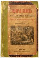 Boross Mihály: Magyar krónika, azaz a magyar nemzet története a legrégibb időktől fogva a legújabb i...