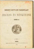 A Szent- István- Társulat jegyző- és névkönyve 1858- ra. Pest, 1858. Emich G. 1 sztl. 169 l. Korabeli egészvászon kötésben