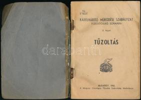 Tűzoltás. Kárelhárító működési szabályzat tűzoltóság számára. 2. füzet. Bp.,1943, Magyar Országos Tű...