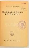 Makkai László: Magyar-román közös mult. Hazánk és a Nagyvilág V. kötet. Bp., 1948, Teleki Pál Tudomá...