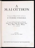 A mai otthon. Összeállította: Maria Mathilde Mandl. Szerk.: Z. Tábori Piroska. Bp.,én.[1928],Dante,3...