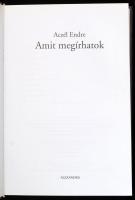 Aczél Endre: Amit megírhatok. Bp., 2009. Alexandra. Kiadói kartonálás, papír védőborítóval