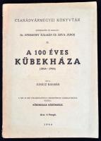 Juhász Kálmán: A 100 éves Kübekháza. (1844-1944.) Csanádvármegyei Könyvtár. 39. Kübekháza, 1944, Kübekháza Közönsége, (Uj Nemzedék, Szeged),61+3 p. Kiadói papírkötésben.