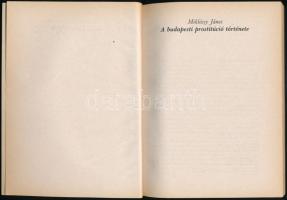 Miklóssy János: A budapesti prostitúció története. Bp., 1989. Népszava. Kiadói papírkötésben