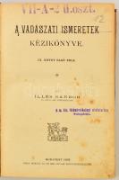 Illés Nándor: A vadászati ismeretek kézikönyve. 3. köt. 1. rész. Bp., 1895, Grill Károly. Korabeli egészvászon kötésben. Egy lap hiányos (253.)