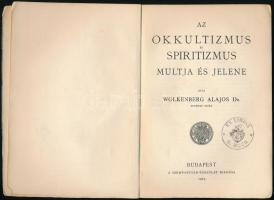 Wolkenberg Alajos: Az okkultizmus és spiritizmus múltja és jelene. Bp., 1923, Szent István Társulat....