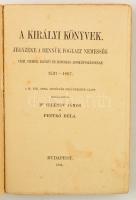 A királyi könyvek jegyzéke a bennük foglalt nemesség, cím, címer, előnév és honosság adományozásokna...