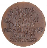 Kiss Nagy András (1930-1997) 1981. "A Magyar Numizmatikai Társulat LXXX éves fennállásának emlé...