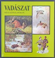 Tomai Éva - János Zoltán: Vadászat régi képeslapokon Officina Nova, 1988. 80 pg. / Hunting postcards with colorful pages