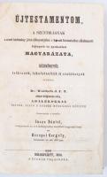 Ujtestamentom a' szentirásnak a szent tudomány jelen álláspontjához és korunk kívánataihoz alka...