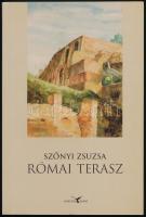Szőnyi Zsuzsa: Római terasz. Bp., 2006. Kortárs. Kiadói papírkötésben