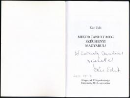 Kéri Edit: Mikor tanult meg Széchenyi István magyarul. Dedikált!  Bp., 2010. MVSZ. Kiadói papírkötés...