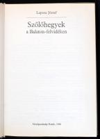 Laposa József: Szőlőhegyek a Balaton-felvidéken. Bp.,1988, Mezőgazdasági Kiadó. Kiadói kartonált pap...