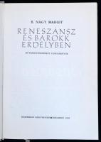 B. Nagy Margit: Reneszánsz és barokk Erdélyben. Bukarest, 1970, Kriterion, 356+4 p. Fekete-fehér fot...