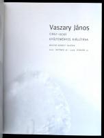 Vaszary János (1867-1939) gyűjteményes kiállítása. Szerk.: Veszprémi Nóra. Bp.,2007, Magyar Nemzeti ...