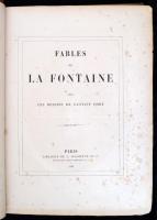 [Jean de La Fontaine] Fables de La Fontaine. Gustav Dore illusztrációival. Paris, 1868, L. Hachette et C. Francia nyelven. Félbőr-kötésben, kopott borítóval, foltos lapokkal.