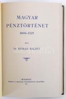 Dr. Hóman Bálint: Magyar Pénztörténet 1000-1325. Reprint kiadás, Alföldi Nyomda, Debrecen, 1991. Újs...