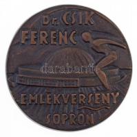 DN "Dr. Csík Ferenc 1913-1945 / Dr. Csík Ferenc emlékverseny Sopron" kétoldalas Br plakett...