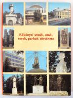 Kőbányai utcák, utak, terek, parkok története. Bp., 1985., X. ker Tanács. Kiadói egészvászon-kötésben, kiadói papír védőborítóban.