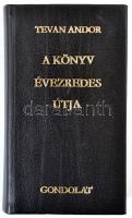 Tevan Andor: A könyv évezredes útja. Bp., 1973, Gondolat. II., javított, rövidített kiadás. Kiadói aranyozott műbőr kötés.