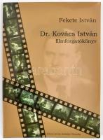 Fekete István: Dr. Kovács István. Filmforgatókönyv. Ajka,2010,Fekete István Irodalmi Társaság. Kiadói papírkötés.