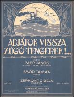 1920 Harmath Imre-Hetényi Heidlberg Albert: Üzenet Erdélybe. Szövegét írta: - -. Zenéjét szerzé: - -...