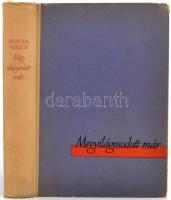 Koroda Miklós: Megvilágosodott már. Bp.,1963, Szépirodalmi. Kiadói kissé kopott félvászon-kötés. A s...