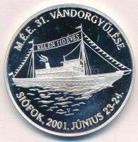 Veres Gábor (1955-) 2001. MÉE Siófok - 31. Vándorgyűlés Ag emlékérem (33,8g/0.925/42,5mm) T:PP