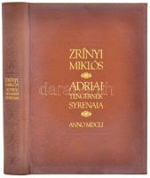 Zrínyi Miklós: Adriai tengernek Syrenaia. Hasonmás kiadás. Bp. 1980, Akadémiai Kiadó-Magyar Helikon. Kovács Sándor Iván kísérőtanulmányával. Kiadói műbőrkötésben, kiadói karton védőtokban, jó állapotban.