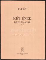 1952-1981 Kodály Zoltán 3 műve: 
Két ének. Zongorakivonat. Bp.,(1981),Editio Musica.;
Gyermektánco...