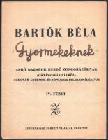 Bartók Béla 3 műve:
Gyermekeknek. I., IV., III-IV. Kotta. Bp.,1950-1974,Zeneműkiadó-Editio Musica. ...