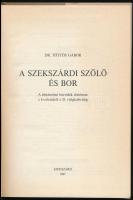 Töttös Gábor: A szekszárdi szőlő és bor. Szekszárd, 1987, szerzői. Vászonkötésben, papír védőborítóv...