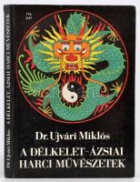 Dr. Ujvári Miklós: A délkelet-ázsiai harci művészetek Magánkiadás, 1986. Kiadói kartonálásban