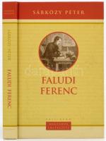 Sárközy Péter: Faludi Ferenc. (1704-1779.) Pozsony, 2005, Kalligram. Kiadói kartonált papírkötés. A ...