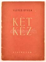 Illyés Gyula: Két kéz. Bp., (1950), Athenaeum. Első kiadás. Kiadói papírkötés.