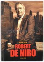 Naomi Toth: Robert de Niro. Bp.,2014,Vintage Media. Kiadói papírkötés, kijáró lapokkal, foltos lapélekkel.