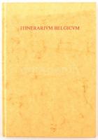 Itinerarium Belgicum. Alphen aan den Rijn,é.n.,Drukkerij Vis-Offset, 13 p.+22 színes, kétoldalas térkép. Holland és latin nyelven. Kiadói kartonált papírkötés. Facsimile kiadás.