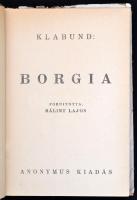 Klabund: Borgia. Bp., é.n. Anonymus. Kiadói papírkötésben