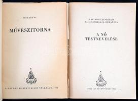 Siskareva: Művészi törna. Bp., 1952. Sport, + Motoljanszkaja-Lurje-Romanova: A nő testnevelése. Bp.,...