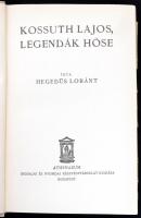 Hegedűs Lóránt: Kossuth Lajos, legendák hőse. Bp., é.n., Athenaeum. Kiadói egészvászon kötés, sérült...