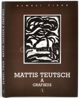 Almási Tibor: Mattis Teutsch a grafikus. Győr, 2003, Régi Art. Kiadói egészvászon-kötés, kiadói papír védőborítóban, újszerű állapotban. Számozott (300/69.) példány.
