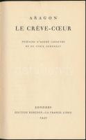 Aragon: Le Créve-Coeur. Prefaces D'André Labarthe et de Cyíril Conolly. Londres, 1942.  Sorszám...